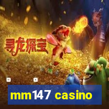 mm147 casino